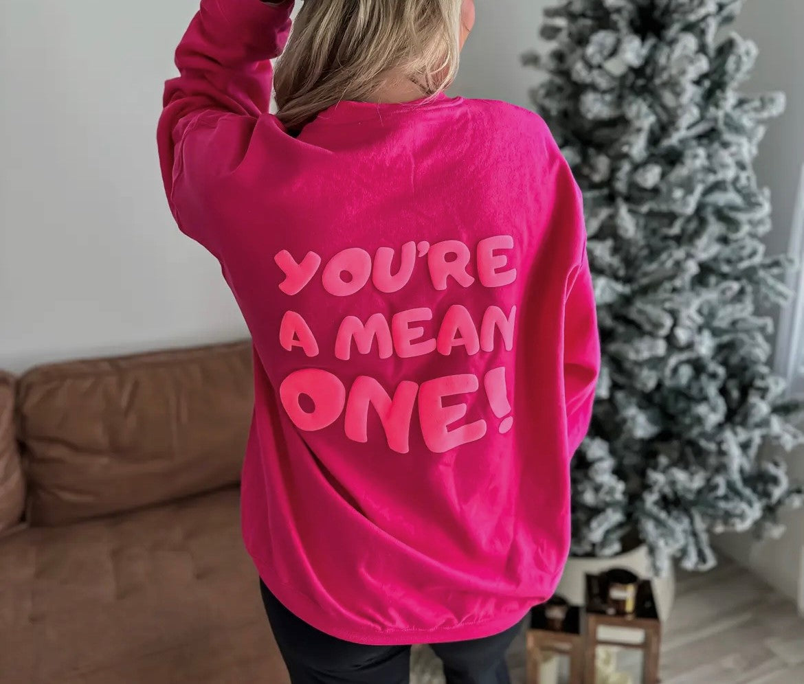 You'Re a mean one Crewneck